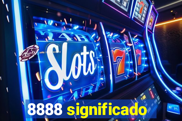 8888 significado