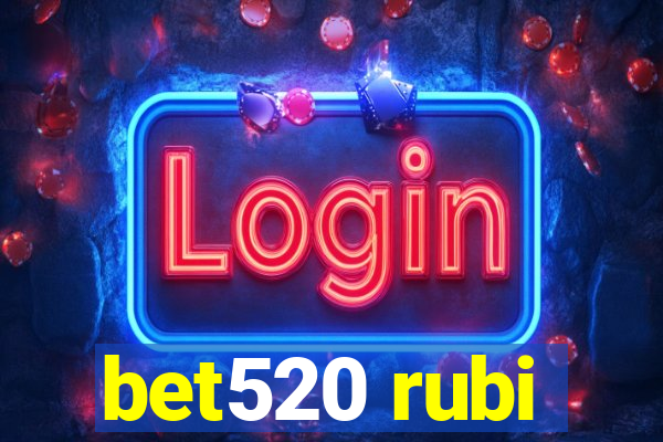 bet520 rubi