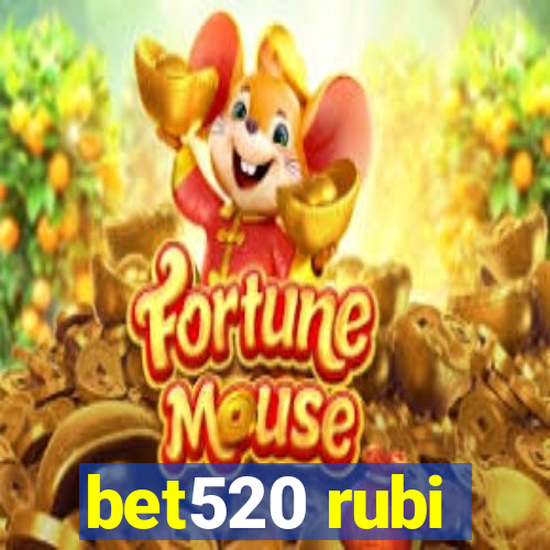 bet520 rubi