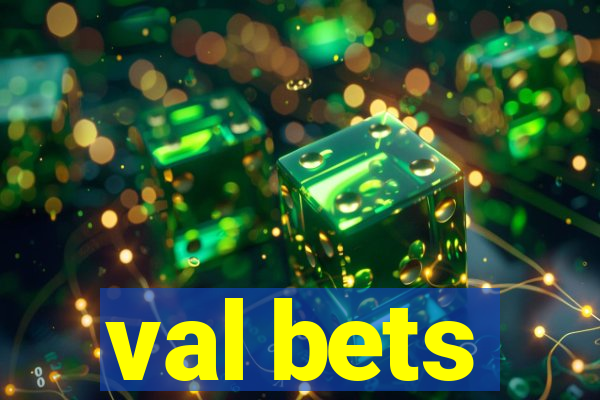 val bets