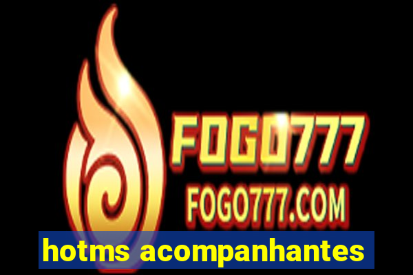 hotms acompanhantes