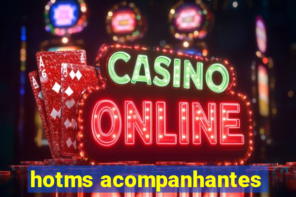 hotms acompanhantes
