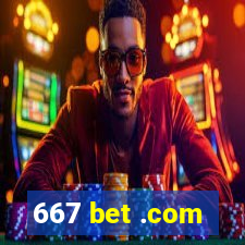667 bet .com