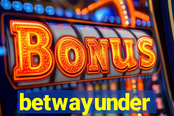 betwayunder