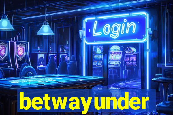 betwayunder