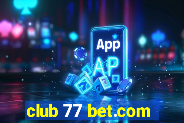 club 77 bet.com