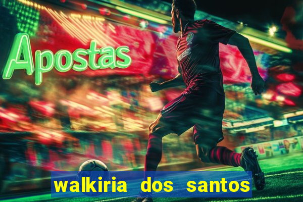 walkiria dos santos esposa de herodoto barbeiro