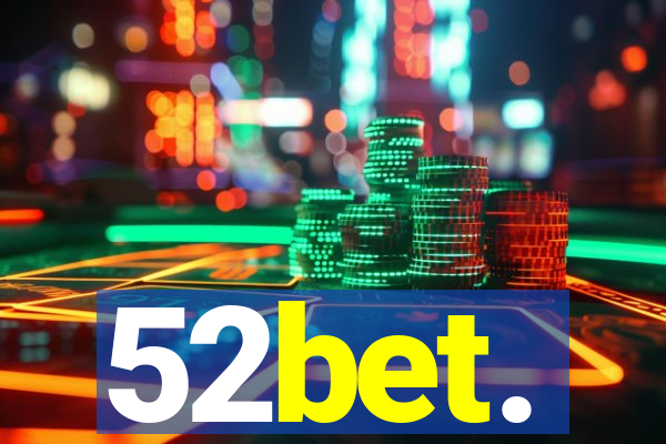 52bet.
