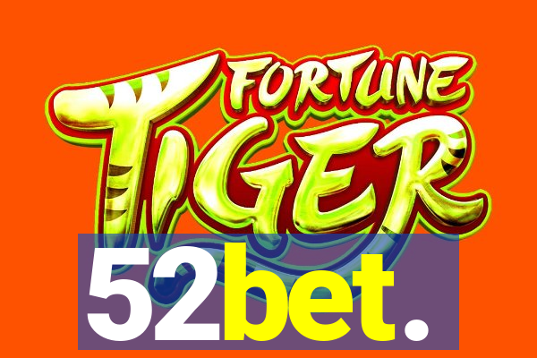 52bet.