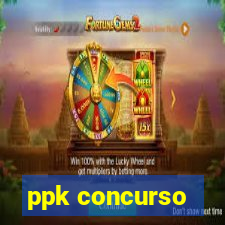ppk concurso