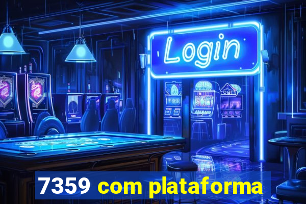 7359 com plataforma