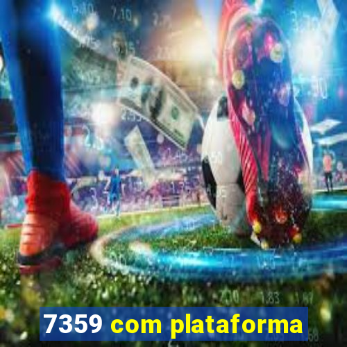 7359 com plataforma