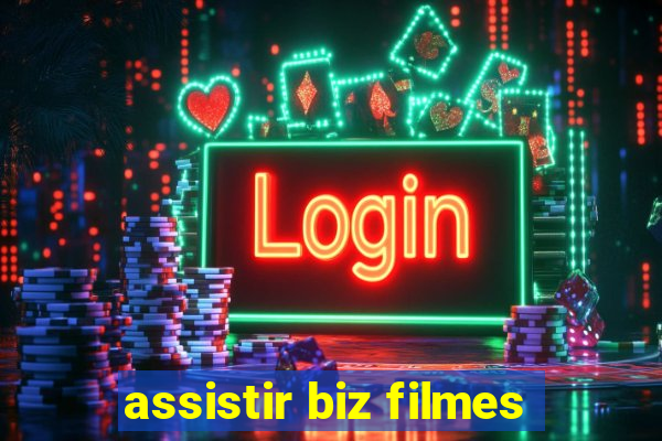 assistir biz filmes