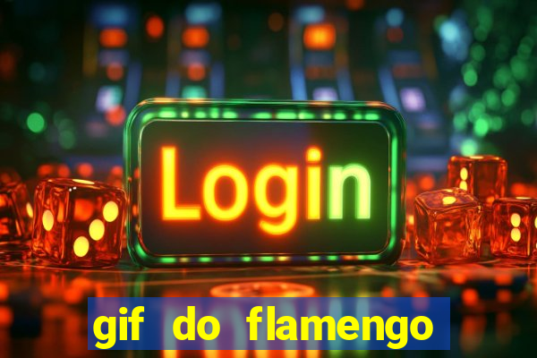 gif do flamengo para celular