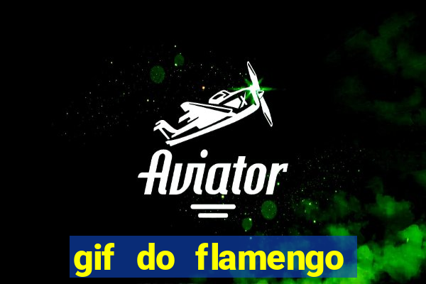 gif do flamengo para celular