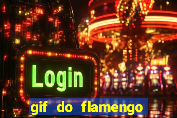 gif do flamengo para celular