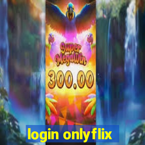 login onlyflix