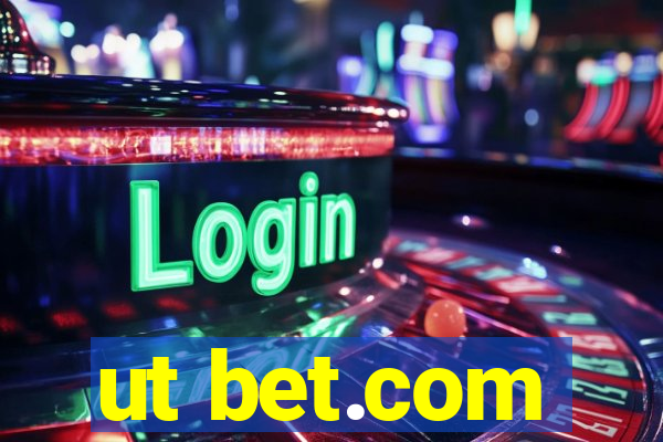 ut bet.com