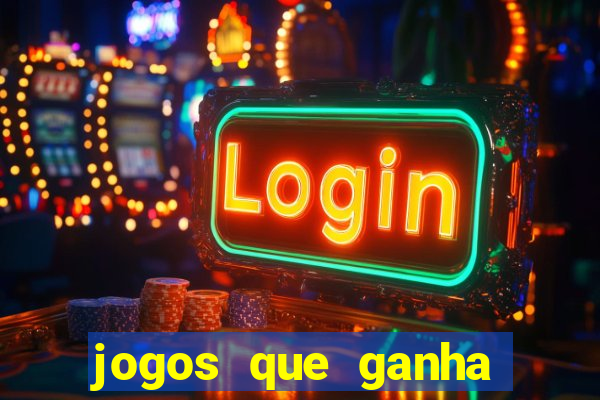 jogos que ganha dinheiro sem depositar nada