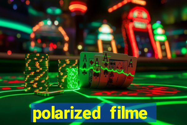 polarized filme completo dublado
