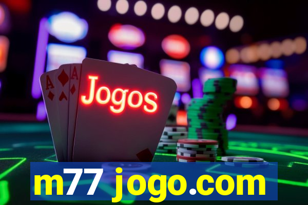 m77 jogo.com