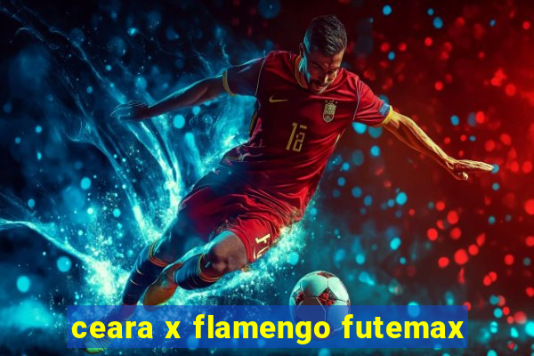 ceara x flamengo futemax