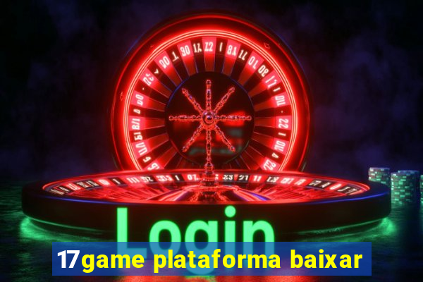 17game plataforma baixar