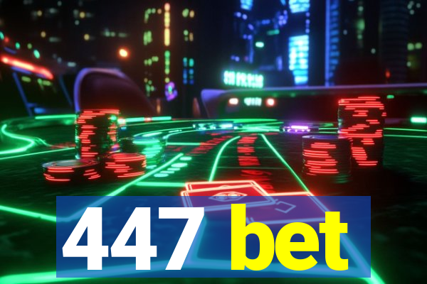 447 bet