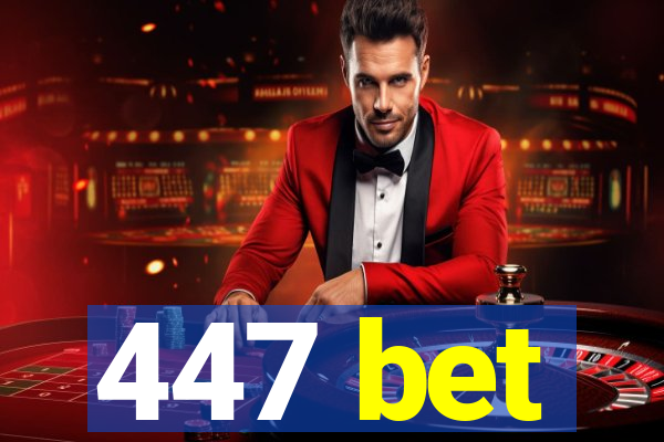 447 bet
