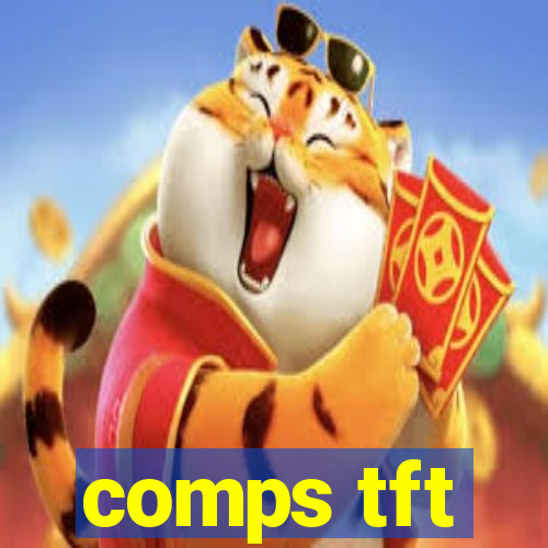 comps tft