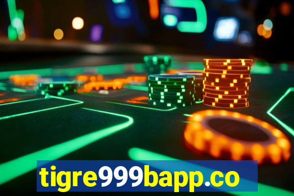 tigre999bapp.com