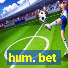 hum. bet