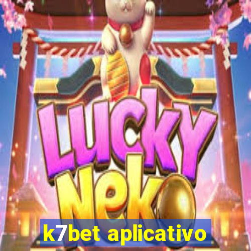 k7bet aplicativo