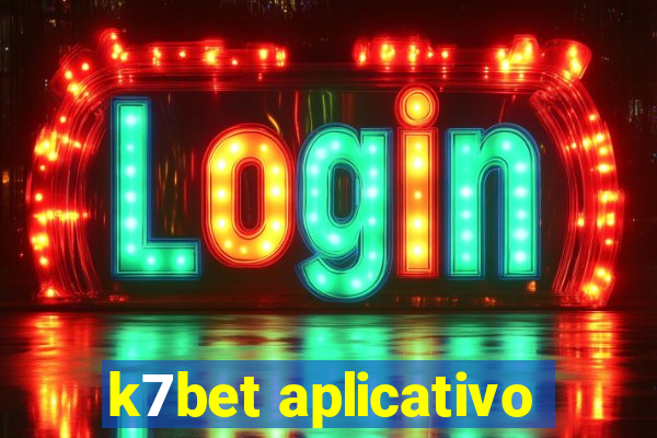 k7bet aplicativo