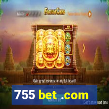 755 bet .com