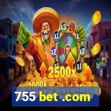 755 bet .com
