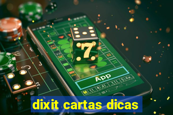 dixit cartas dicas
