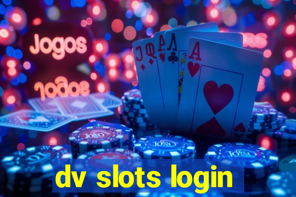 dv slots login