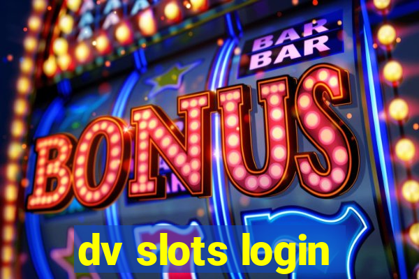 dv slots login