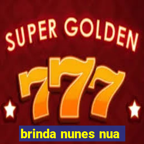 brinda nunes nua
