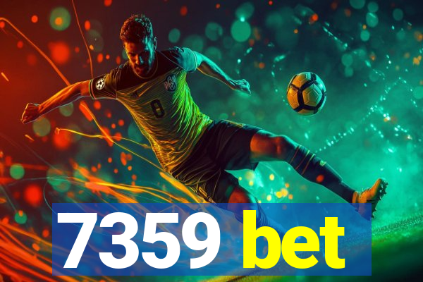 7359 bet