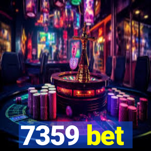 7359 bet