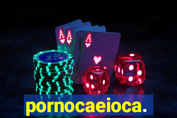 pornocaeioca.