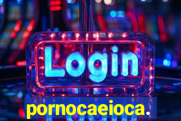 pornocaeioca.