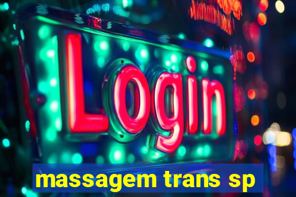 massagem trans sp