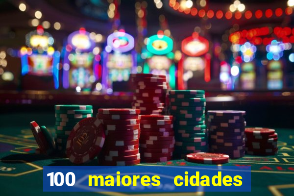 100 maiores cidades do brasil