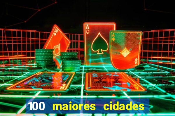 100 maiores cidades do brasil