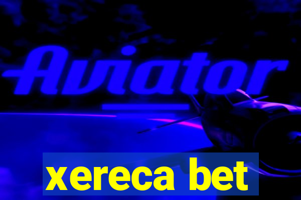 xereca bet