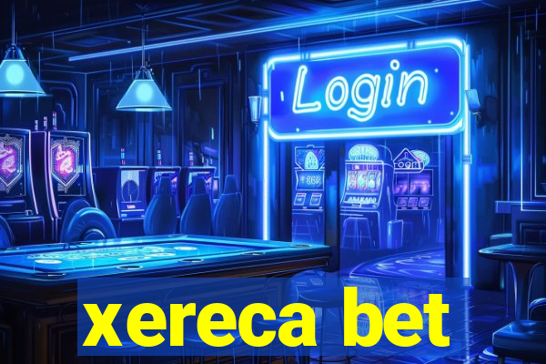 xereca bet