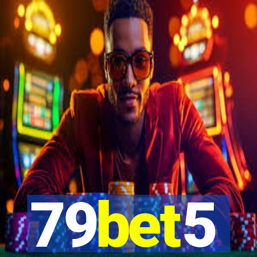 79bet5
